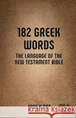 182 Greek Words: The Language of the New Testament Bible Vinu V 9780994019486 Tabor Press