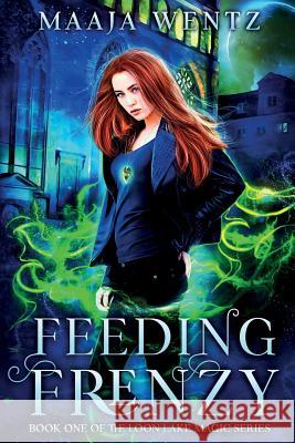 Feeding Frenzy Maaja Wentz, Heather Hamilton-Senter, Sandra Kasturi 9780994028327