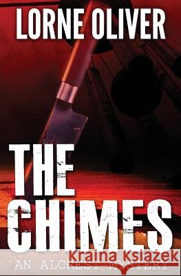 The Chimes Mr Lorne Oliver 9780994030924
