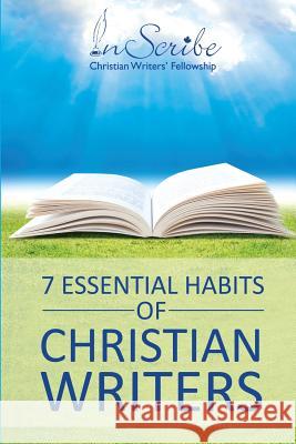 7 Essential Habits of Christian Writers Kimberley Payne Steph Beth Nickel Sandra Somers 9780994040503 Inscribe Press