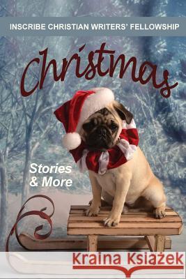 Christmas: Stories & More Sally Meadows Ellen Hooge Ruth L. Snyder 9780994040527 Inscribe Press