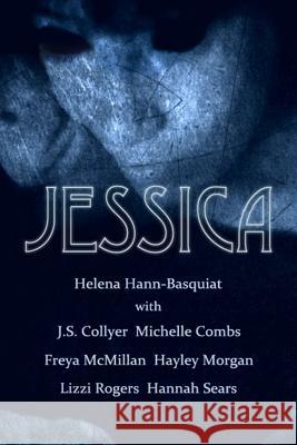 Jessica Helena Hann-Basquiat J. S. Collyer Michelle Combs 9780994041920