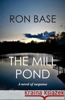 The Mill Pond Ron Base 9780994064554 West-End Books