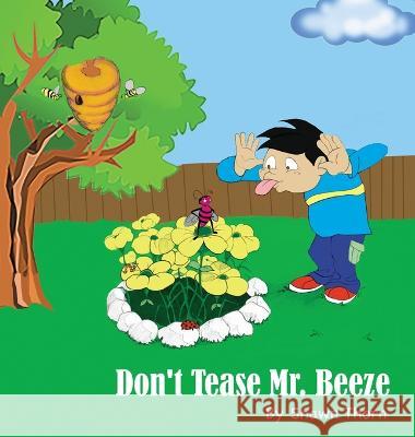 Don\'t Tease Mr. Beeze Shawn Thorn 9780994097903 Shawn Thorn
