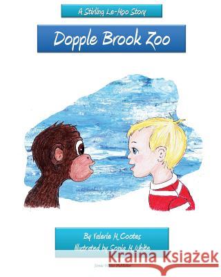 Dopple Brook Zoo: A Sterling Le-Moo Story Valerie M. Cootes, Sonia White 9780994109705