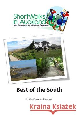 Short Walks in Auckland: Best of the South Helen M. Wenley 9780994112613 Unleashed Ventures Limited