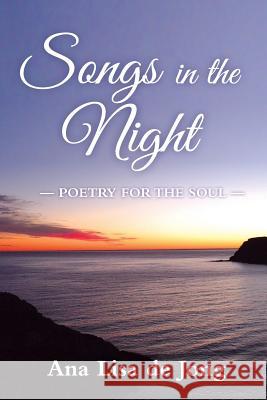 Songs In The Night De Jong, Ana Lisa 9780994115164