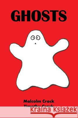 Ghosts Malcolm Crack Malcolm Crack 9780994118264 Timothy Crack