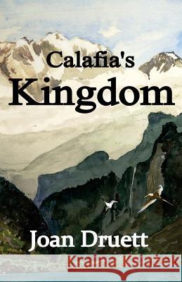 Calafia's Kingdom Joan Druett 9780994124685