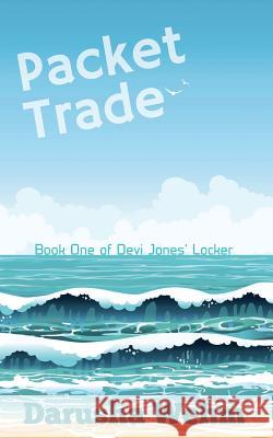 Packet Trade Darusha Wehm 9780994133212 In Potentia Press