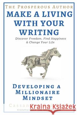 The Prosperous Author: Creating a Millionaire Mindset Cassandra Gaisford 9780994148407 Blue Giraffe Publishing