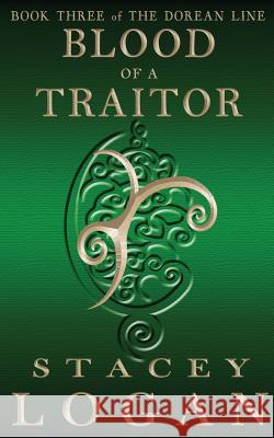 Blood of a Traitor Stacey Logan 9780994167026