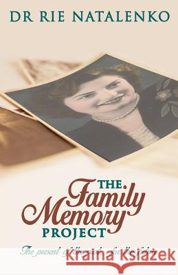 The Family Memory Project Dr Rie Natalenko   9780994173218 Write Impression
