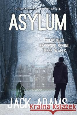 Asylum Jack Adams 9780994182203 Atlas Productions Pty Ltd
