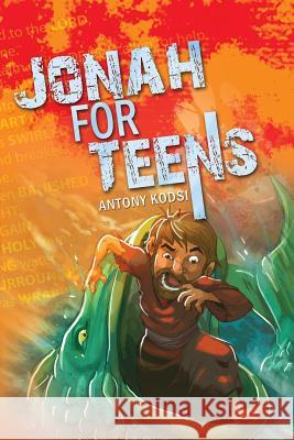Jonah for Teens Antony Kodsi 9780994191014 St Shenouda Monastery