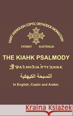 The Kiahk Psalmody St Shenouda Monastery 9780994191090