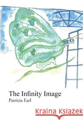 The Infinity Image Patricia Earl Patricia Earl 9780994197559 Mokipearl