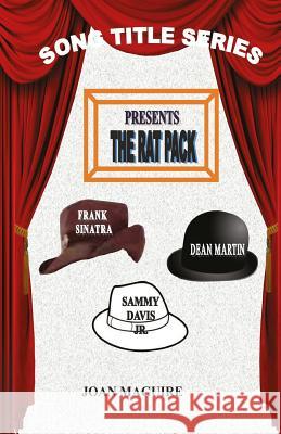 Song Title Series - The Rat Pack MS Joan Patricia Maguire 9780994199829 Joan Maguire