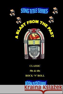Classic 50s & 60s Rock 'N' Roll Maguire, J. P. 9780994199850