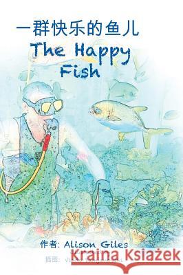 The Happy Fish (Bi-Lingual) Alison Giles Vlado Damjanovski 9780994204912