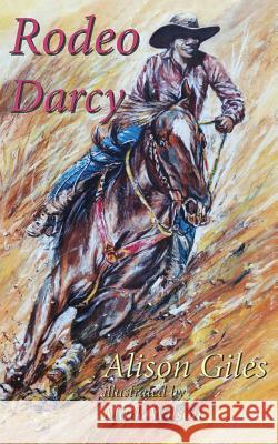 Rodeo Darcy Alison Giles Mark Wilson  9780994204929