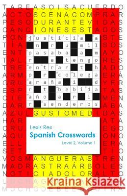 Spanish Crosswords: Level 2 Lexis Rex 9780994208224 Lexis Rex Language Books