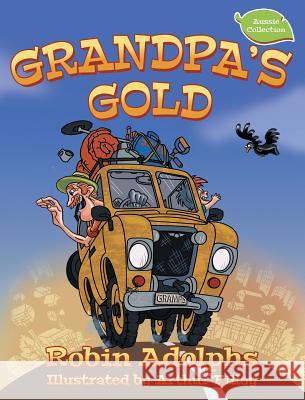 Grandpa's Gold Robin Adolphs Arthur Filloy  9780994212115 Butternut Books