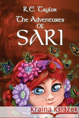 The Adventures of Sari R. E. Taylor 9780994212818 Shadowlight Publishing