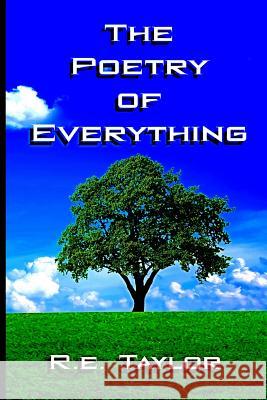 The Poetry of Everything R. E. Taylor Elizabeth Waterhouse 9780994212863 Shdowlight Publishing