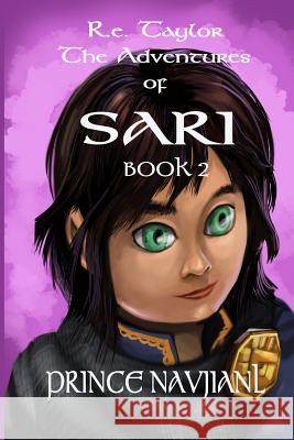 Prince Navjianl Book 2 The Adventures of Sari Taylor, R. E. 9780994212870 Shdowlight Publishing