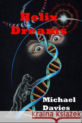 Helix Dreams Michael Davies 9780994217134 Mickie Dalton Foundation