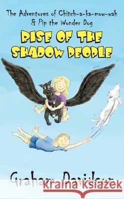 Rise of the Shadow People Graham Davidson 9780994255648 Storytime Lane