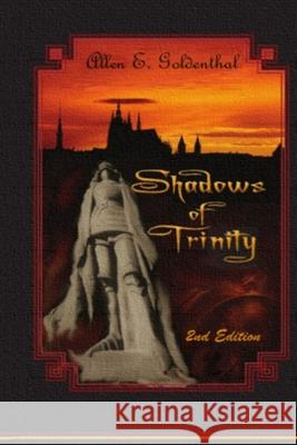 Shadows of Trinity Allen Edward Goldenthal 9780994255976 Val D'Or