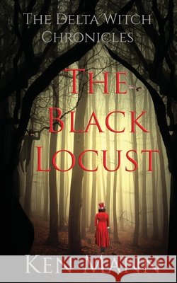 The Black Locust Ken Mann 9780994259806