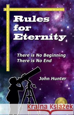 Rules for Eternity John Hunter 9780994262028 John Hunter