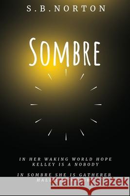 Sombre S. B. Norton 9780994272836 Grimprint Publishing