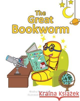 The Great Bookworm: A children's book that inspires the love of reading Murray-Hally, Kristina 9780994273833 Spiders 8 Media