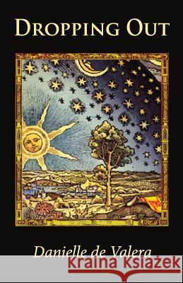 Dropping Out: a tree change novel-in-stories De Valera, Danielle 9780994274526 Old Tiger Books