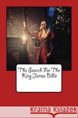The Search For The King James' Bible Price, Anne-Marie 9780994276100 Thorpe-Bowker