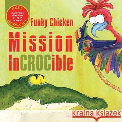 Funky Chicken Mission Incrocible Chris Collin Megan Kitchin 9780994284662 Funkybooks