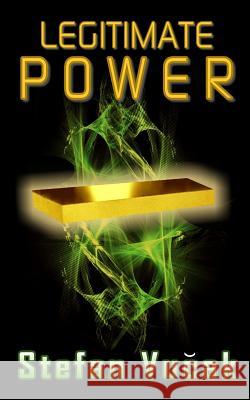 Legitimate Power Stefan Vucak 9780994292353 Stefan Vucak