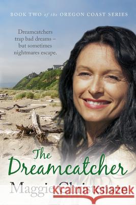 The Dreamcatcher Maggie Christensen   9780994309518 Margaret D Christensen