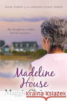 Madeline House Maggie Christensen   9780994309563 Cala Publishing