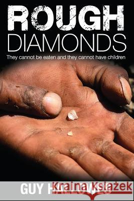 Rough Diamonds Guy Hallowes 9780994311672 Omne Publishing