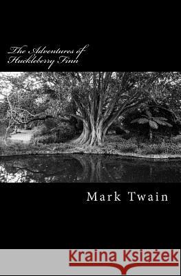 The Adventures of Huckleberry Finn Mark Twain 9780994317278