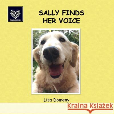 Sally Finds Her Voice Lisa Domeny 9780994323958 Pet Publishing Plus