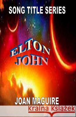 Elton John Large Print Song Title Series MS Joan P. Maguire 9780994329776