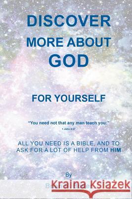 Discover More about God: For Yourself Brian H. Butler 9780994339157