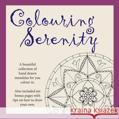 Colouring Serenity Karen MC Dermott Nazreem Nizam  9780994340023