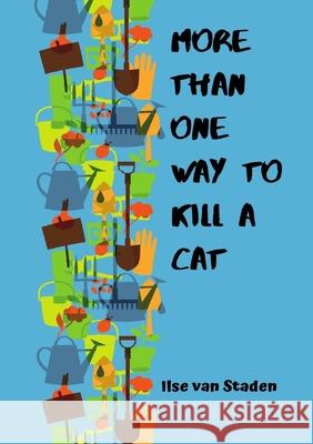 More Than One Way to Kill a Cat Ilse Va 9780994340559 Colour and Quill